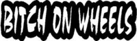 Bitch on wheels, Vinyl cut decal