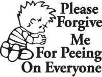 Calvin Praying, Please forgive me for peeing on everyone, Vinyl cut decal