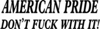 American Pride Don't Fuck with It, Vinyl cut decal