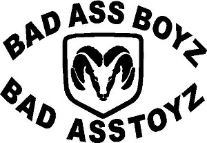 Bad ass Boys drive bad ass toys, Ram head, Vinyl cut decal