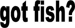 got fish?, Vinyl cut decal