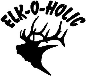 Elk-O-Holic, with elk head. Vinyl cut decal