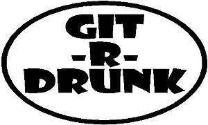 Get-R-Drunk, Vinyl cut decal