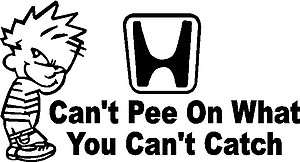 Can't pee on what you can't catch, Honda, Calvin, Vinyl decal Sticker