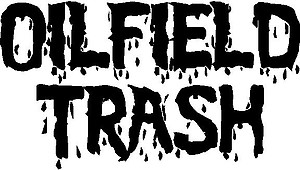 Oil Field Trash, Vinyl cut decal