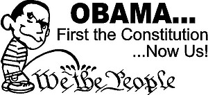 OBAMA peeing on... WE THE PEOPLE, First the Constitution... Now Us! 
