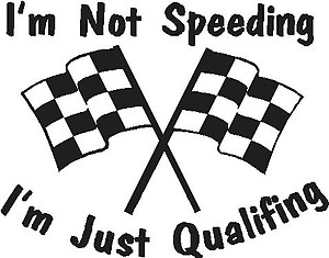 I'm not speeding I'm just Qualifing, Checker flag, Vinyl cut decal