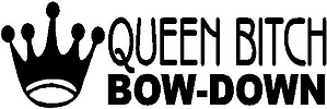 Queen Bitch Bow don, Crown, Vinyl decal sticker