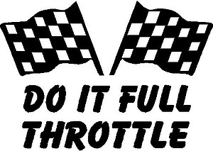 Do it full throttle, with checker flags, Vinyl decal sticker