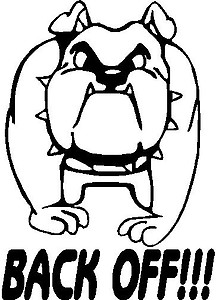 Bull dog back off, Vinyl decal sticker