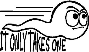 Racing Sperm it only takes one, Vinyl decal sticker