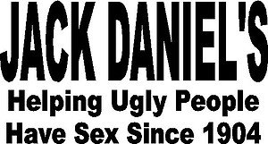 Jack Daniel's Helping ugly people have sex since 1904, vinyl decal sticker