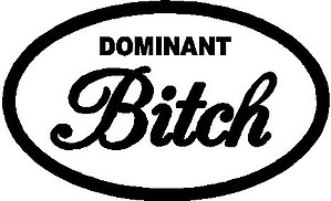 Dominant Bitch, Vinyl cut decal