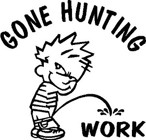 Gone Hunting, Calvin peeing on Work, Vinyl cut decal