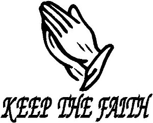Keep the faith, Praying hands, Vinyl decal sticker
