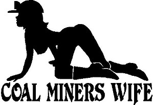 Coal Miners Wife, Vinyl cut decal