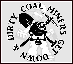 Coal Miners Get Down & Dirty