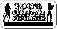 100% Union Pipeliner