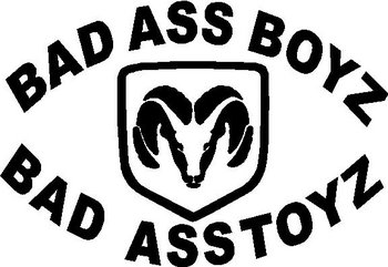 Bad ass Boys drive bad ass toys, Ram head, Vinyl cut decal