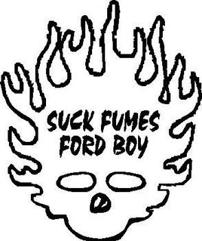 Flame Shull, Suck Fumes Ford Boy, Vinyl cut decal