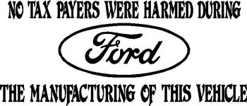 No tax payers were harmed, Ford Logo, Vinyl decal sticker 