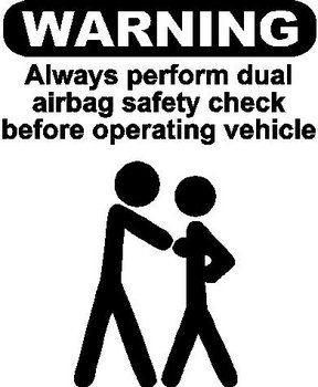 WARNING, Always perform dual airbag safety check before operating vehicle, Vinyl cut decal