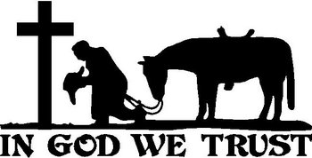 Cowboy Praying at cross with his Horse, In God We Trust, Vinyl Cut Decal