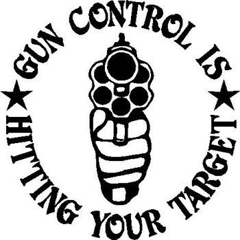 Gun control is hitting your target, with a hand gun, Vinyl cut decal