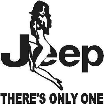 Girl straddling Jeep, There's only one, Vinyl cut decal