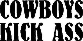 Cowboys kick ass, Vinyl decal sticker