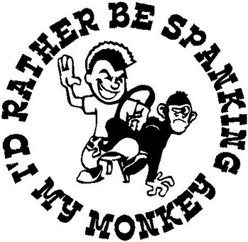 I'd rather be spanking my monkey, Vinyl decal sticker