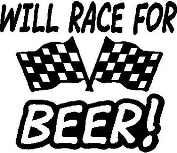 Will race for beer, Checker flags, Vinyl cut decal
