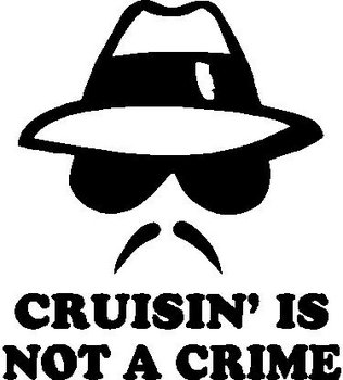 Cruisin' is not a crime, Vinyl cut decal