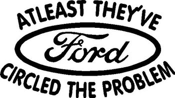 Atleast they circled the problem, Ford, Vinyl cut decal